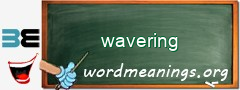 WordMeaning blackboard for wavering